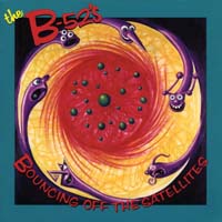 B-52s - Bouncing off the Satellites